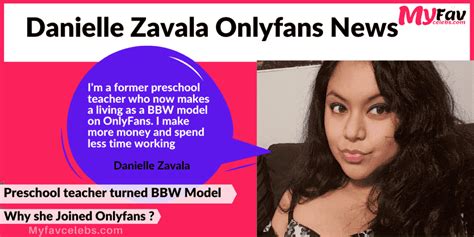 <strong>Danielle Zavala</strong> was a teacher for five years and a nanny for two, before becoming a BBW model. . Danielle zavala onlyfans leaked